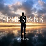 Ephesians 4:20-24