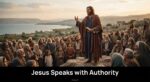 jesus speaks with authority